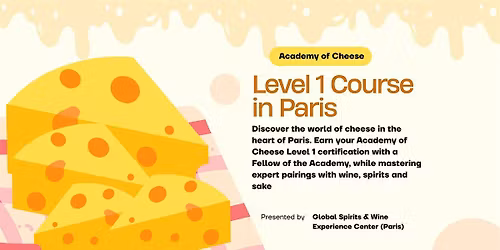 Academy of Cheese Level One 1-Day Course in Paris