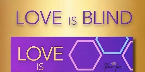 Love is Blind - Tea & Temptation Edition