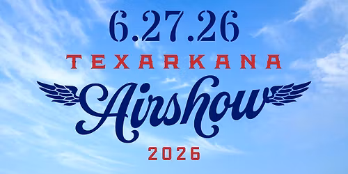 Texarkana Airshow 2026