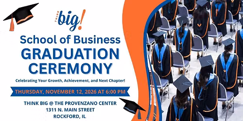 Think Big! School of Business Graduation Ceremony