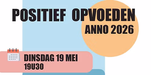 INSPIRATIEAVOND \ud83d\udca1\ud83c\udf31 Positief Opvoeden anno 2026