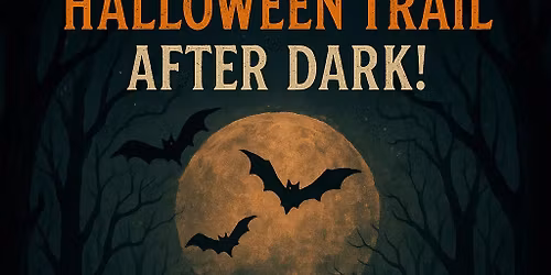 Spooktacular Halloween Trail After Dark