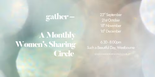 Gather - a women's sharing circle