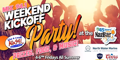 Mix 94.1 FM Weekend Kick-off Party at NazBar & Grill