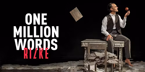 THE ANNA BROOME ROOM PRESENTS RILKE: ONE MILLION WORDS