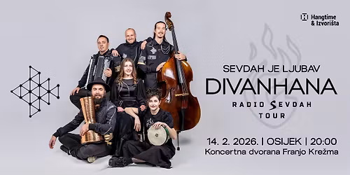 Divanhana - Sevdah je ljubav u Koncertnoj dvorani Franjo Kre\u017ema u Osijeku!