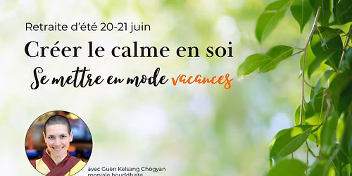 Retraite d'\u00e9t\u00e9 : Cr\u00e9er le calme en soi - Se mettre en mode vacance !