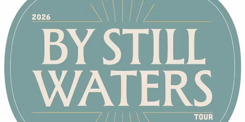 2026 Extraordinary Women Conference "By Still Waters"