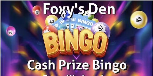 Foxy's Den Cash Prize Bingo