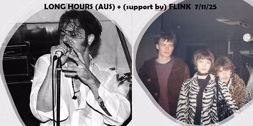 Long Hours (Aus) + (support by) FLINK