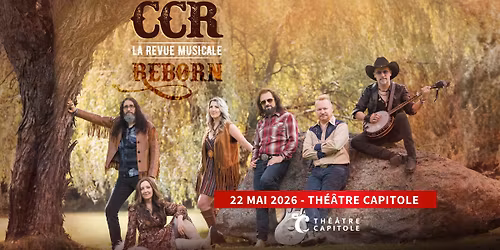 CCR REBORN | Th\u00e9\u00e2tre Capitole 