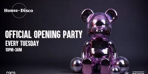 House of Disco - Official Opening Party: Every Tuesday FT. LIVE SAX! \ud83c\udfb7\ud83e\udea9 [JOIN WAITLIST]