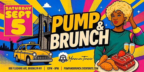 Pump & Brunch NYC: Labor Day Weekend Saturday