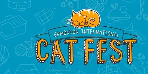 2026 Edmonton International Cat Festival - Sunday, May 31, 2026