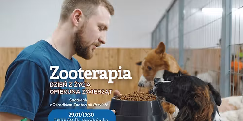ZOOTERAPIA\/DZIE\u0143 Z \u017bYCIA OPIEKUNA ZWIERZ\u0104T