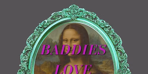 Baddies Love Art TOO