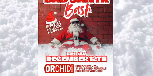 Bad Santa Bash at Orchid Theatre
