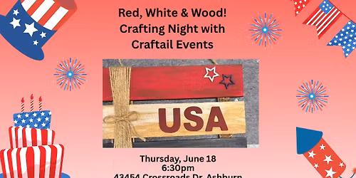 Red, White & Wood! Crafting Night with Craftail Events