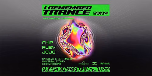 I Remember Trance - SAT 19th SEPT @ Universal Sydney