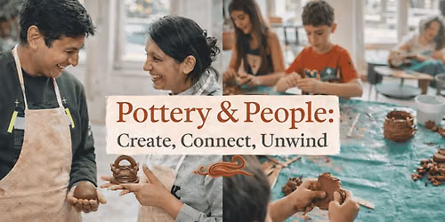 Pottery & People - Create, Connect, Unwind