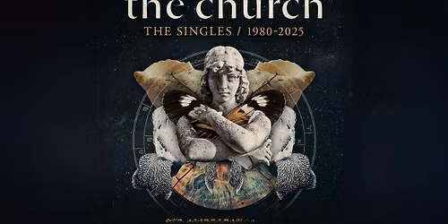 The Church - THE SINGLES: 1980-2025