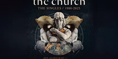 The Church - THE SINGLES: 1980-2025