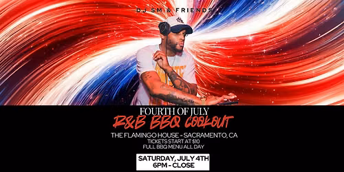 Fourth of July R&B Cookout with DJ SM and Friends