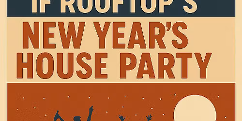 IF Rooftop NYE House Party