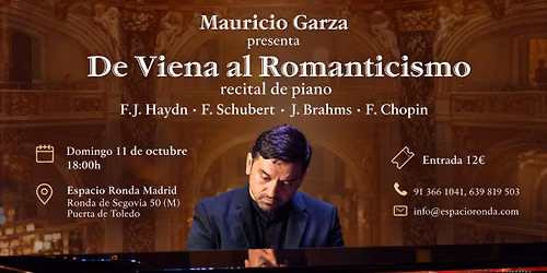 Recital de Piano,  \u201cDe Viena al Romanticismo\u201d, Mauricio Garza Salazar, Pianista