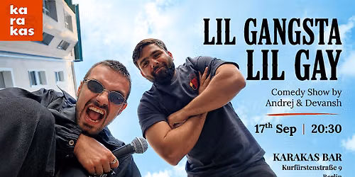 LIL GANGSTA LIL GAY- Comedy Show by Andrej & Devansh