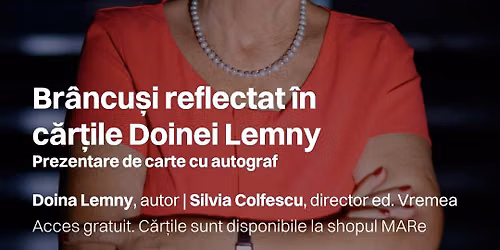 Br\u00e2ncu\u0219i reflectat \u00een c\u0103r\u021bile Doinei Lemny | 23.09.2026, 18:00