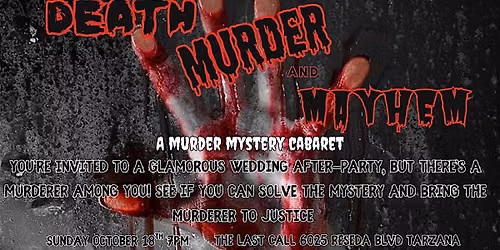 Death, M**der and Mayhem: A M**der Mystery Cabaret