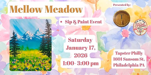 "Mellow Meadow" Sip N' Paint at Tapster Phl
