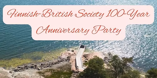 Finnish-British Society 100-Year Anniversary Party