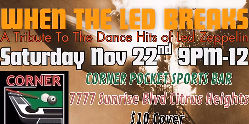 Led Zeppelin Tribute @ Corner Pocket Sports Bar \/ Citrus Heights CA