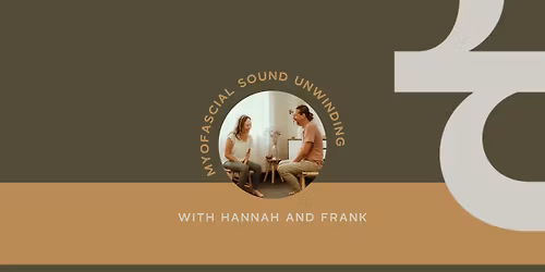 Myofascial Sound Unwinding with Hannah and Frank