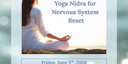 Return to Stillness: Yoga Nidra for Nervous System Reset