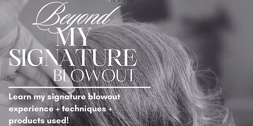 Beyond My SIGNATURE Blowout 
