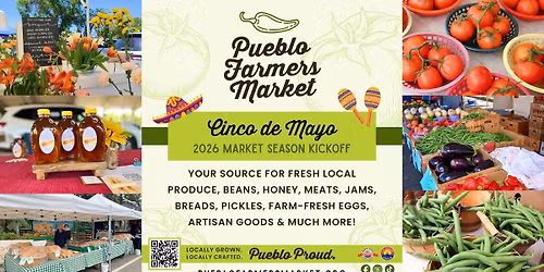Pueblo Farmers Market Season Kickoff - Cinco de Mayo Celebration