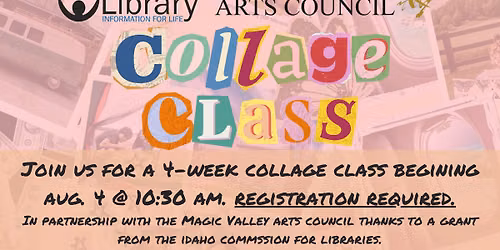 Collage Class @ Twin Falls Public Library (in partnership with the Magic Valley Arts Council)