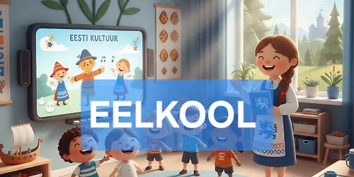 Eesti keele eelkool \/ Estonian Preschool 4+