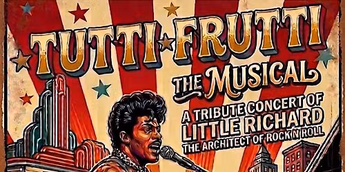 Tutti Fruitti: A Tribute to Little Richard