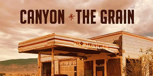 Canyon and The Grain
