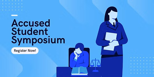 Twelfth  Annual Symposium: Representing Accused Students