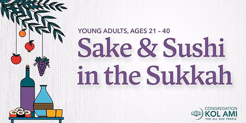 Young Adults Sake & Sushi in the Sukkah