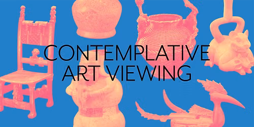 Mind\/Body: Contemplative Art Viewing