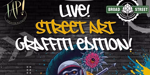 Live Street Art: Graffiti Edition at Broad Street Brewing Company! 