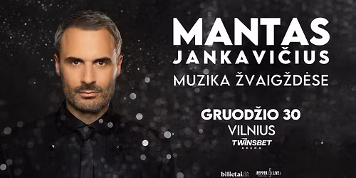 Mantas Jankavi\u010dius "Muzika \u017evaig\u017ed\u0117se" | Vilnius, "Twinsbet" arena