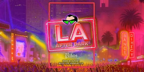 18+SATURDAY LA AFTER DARK AFTER HOURS NOV 29 FREE W\/RSVP