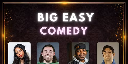 Live Standup Comedy - Big Easy Comedy Show